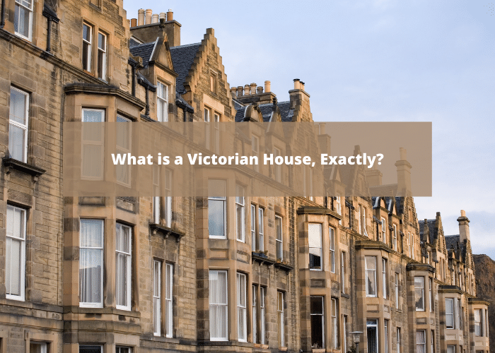 What is a Victorian House, Exactly?